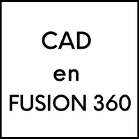CAD en Fusion 360
